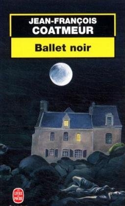 Ballet noir - Jean-Francois Coatmeur