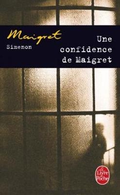 Une confidence de Maigret - Georges Simenon