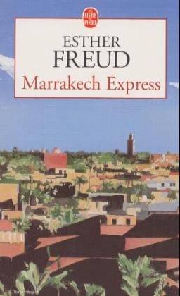 Marrakech Express - Esther Freud