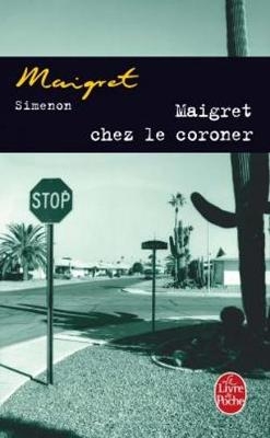 Maigret chez le coroner - Georges Simenon