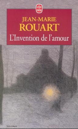 L' Invention de l' amour - Jean-Marie Rouart