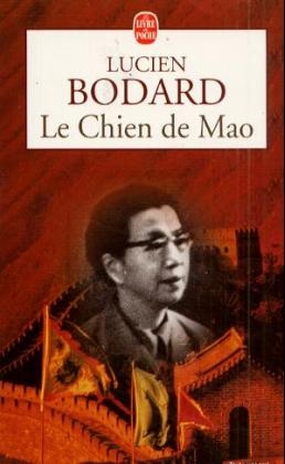 Le Chien de Mao - Lucien Bodard