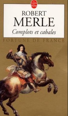 Complots et cabales - Robert Merle