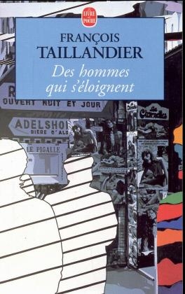 Des hommes qui s' eloignent - Francois Taillandier