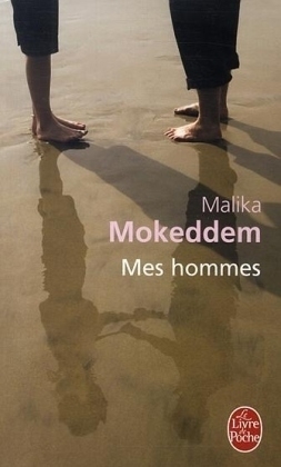 Mes Hommes - Malika Mokeddem