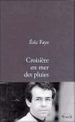 Croisiere en mer des pluies - Eric Faye