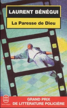 La Paresse de Dieu - Laurent Benegui