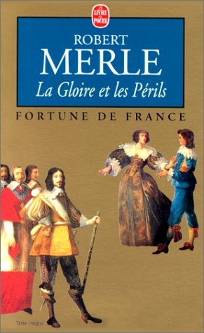 La Gloire ET Les Perils - Robert Merle