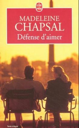 Defense d'aimer - Madeleine Chapsal