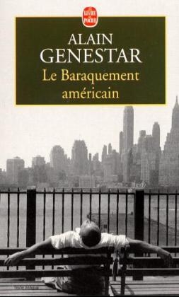 Le Baraquement americain - Alain Genestar