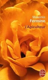 L'apiculteur - Maxence Fermine