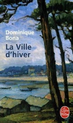 La Ville D'Hiver - Dominique Bona