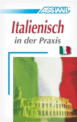 Italienisch in der praxis : für Fortgeschrittene