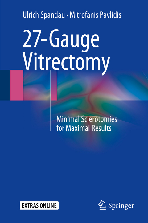 27-Gauge Vitrectomy - Mitrofanis Pavlidis