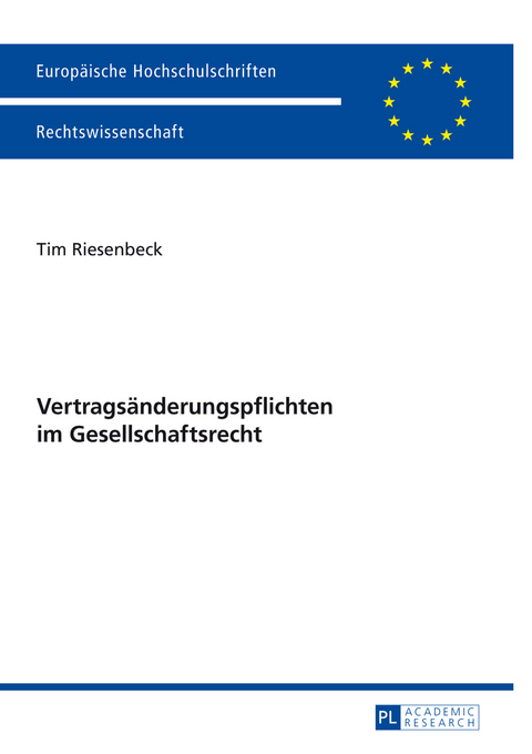 Vertragsänderungspflichten im Gesellschaftsrecht - Tim Riesenbeck