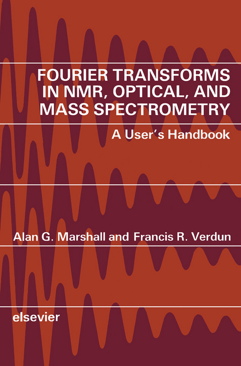 Fourier Transforms in NMR, Optical, and Mass Spectrometry -  A.G. Marshall,  F.R. Verdun