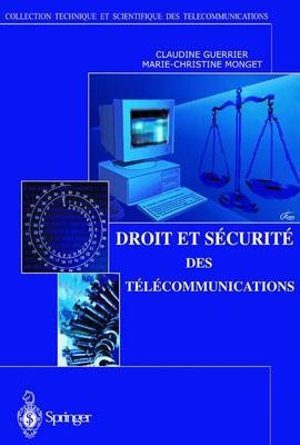 Droit Et Sécurité Des Télécommunications - Claudine Guerrier, Marie-Christine Monget