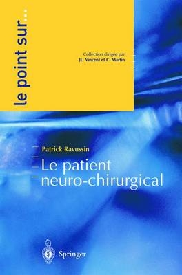 Le Patient Neurochirurgical - Patrick Ravussin