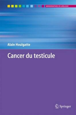 Cancer Du Testicule - Alain Houlgatte