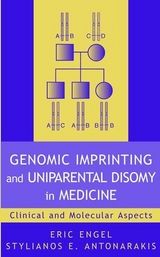 Genomic Imprinting and Uniparental Disomy in Medicine - Eric Engel, Stylianos E. Antonarakis