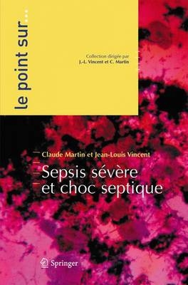 Sepsis Severe ET Choc Septique - 