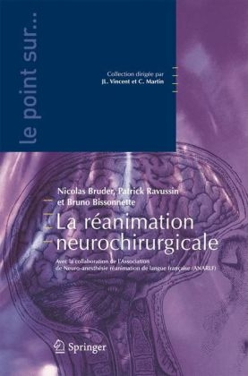 Reanimation Neurochirurgicale - Nicolas Bruder, Patrick Ravussin, Bruno Bissonnette