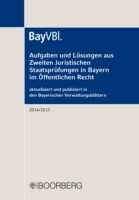 Aufgaben und Lösungen aus Zweiten Juristischen Staatsprüfungen in Bayern im Öffentlichen Recht