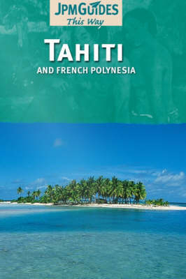 Tahiti & French Polynesia - Claude Herve-Bazin