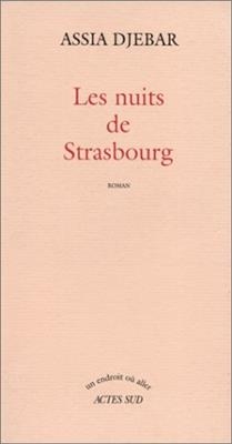 Les nuits de Strasbourg - Assia Djebar