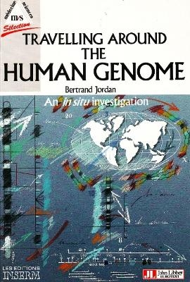 Travelling Around the Human Genome - Bertrand Jordan