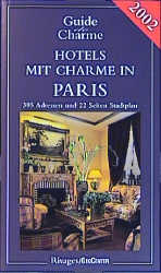 Hotels mit Charme in Paris 2003 - Tatiana Gamaleeff-de Beaumont, Michelle Gastaut, Jean de Beaumont