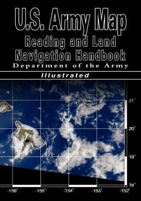 U.S. Army Map Reading and Land Navigation Handbook (U.S. Army) -  Department of the Army