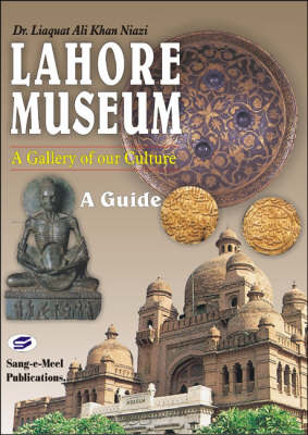 Lahore Museum, A Guide - Liaquat Ali Khan Dr. Niazi