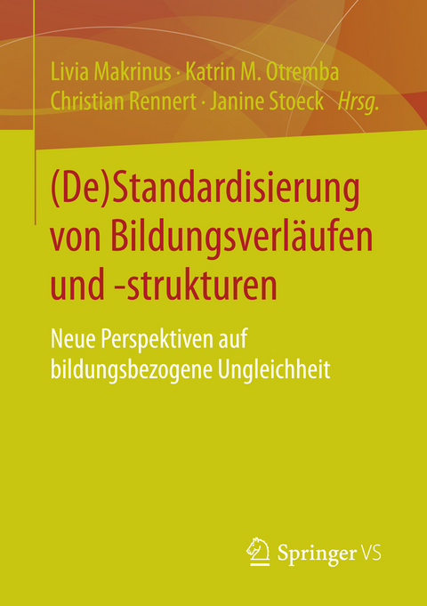 (De)Standardisierung von Bildungsverläufen und -strukturen - 