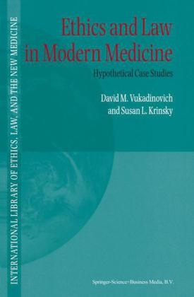 Ethics and Law in Modern Medicine -  S. Krinsky,  D. Vukadinovich