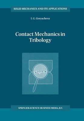 Contact Mechanics in Tribology -  I.G. Goryacheva