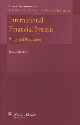 International Financial System - Ross P Buckley