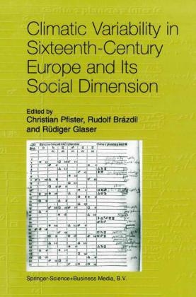 Climatic Variability in Sixteenth-Century Europe and Its Social Dimension - 