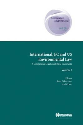 International  EC  and U. S. Environmental Law : A Comparative Selection of Basic Documents - 