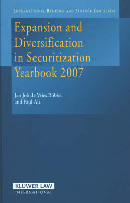 Expansion and Diversification of Securitization Yearbook 2007 - Jan Job de Vries Robbe, Paul U. Ali