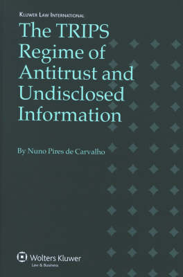 The TRIPS Regime of Antitrust and Undisclosed Information - Nuno Pires de Carvalho