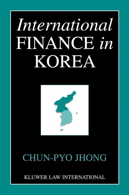 International Finance in Korea -  Chun-Pyo Jhong