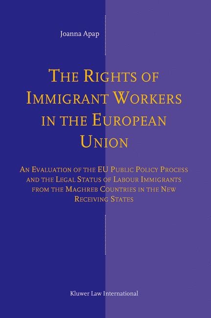 The Rights of Immigrant Workers in the European Union - Joanna Apap