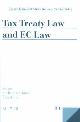 Tax Treaty Law and EC Law - Michael Lang, Josef Schuch, Claus Staringer