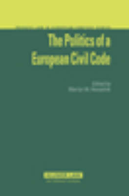 The Politics of a European Civil Code - 