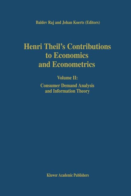 Henri Theil's Contributions to Economics and Econometrics - 