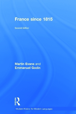 France Since 1815 - Martin Evans, Emmanuel Godin