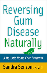 Reversing Gum Disease Naturally - Sandra Senzon