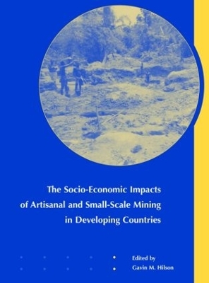 The Socio-Economic Impacts of Artisanal and Small-Scale Mining in Developing Countries - 