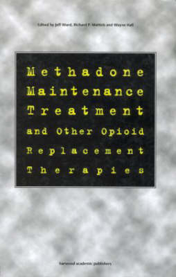 Methadone Maintenance Treatment and Other Opioid Replacement Therapies - 